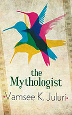 The Mythologist  -  A Novel