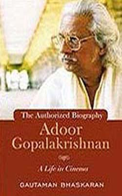 Adoor Gopalakrishanan  -  A Life in Cinema