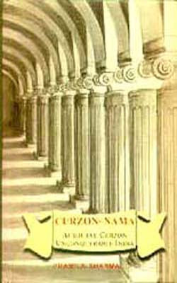 Curzon Nama:   Autocrat Curzon - Unconquerable India
