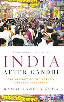 India After Gandhi  -   The History of the World’s Largest Democracy