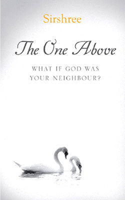 The One Above  -  What if God was your Neighbour?