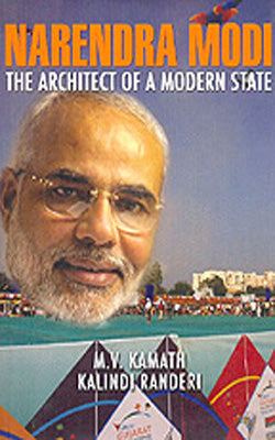 Narendra Modi  -  The Architect of a Modern State