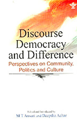 Discourse Democracy and Difference  -  Perspectives on Community Politics and Culture