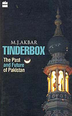 Tinderbox  -  The Past and Future of Pakistan