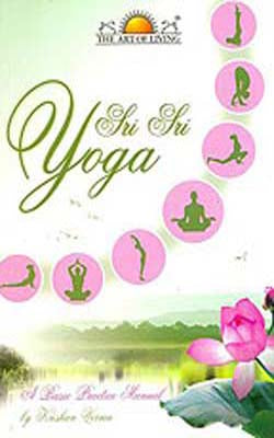 Sri Sri Yoga    -   A Basic   Practice Manual