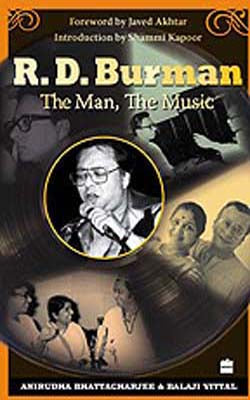 R  D  Burman -   The Man, The Music