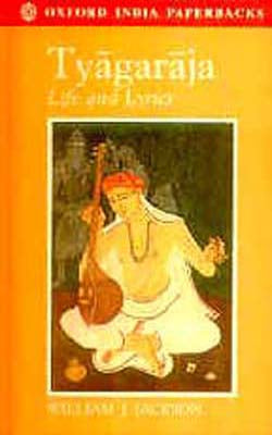 Tyagaraja - Life and Lyrics