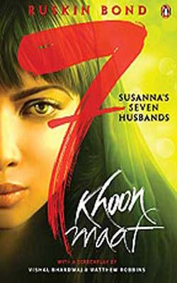 Susanna's Seven Husbands & Screenplay of 7 Khoon Maaf
