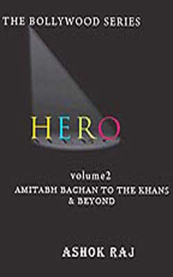 Hero  Vol. 2  -  Amitabh Bachchan to The Khans & Beyond