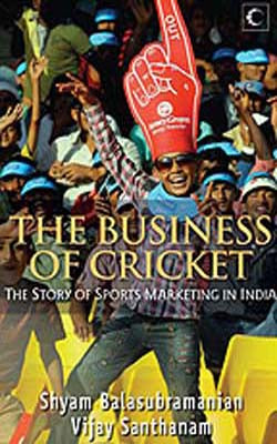 The Business of Cricket   -   The Story of Sports Marketing In India