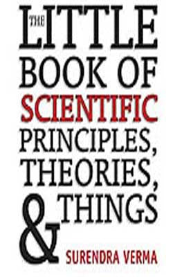 The Little Book of Scientific Principles Theories & Things