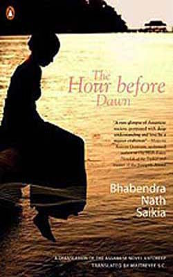 The Hour Before Dawn   -   A Translation of The Assamese Novel Antoreep