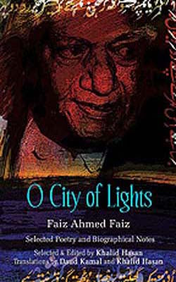 O City of Lights   -  Selected Poetry and Biographical Notes