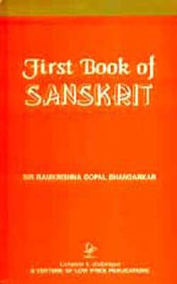 First Book of Sanskrit - Being a Treatse on Grammar wth Excercises