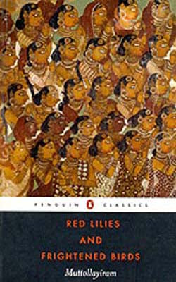 Red Lilies and Frightened Birds  -  Muttollayiram