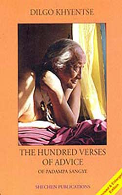 The Hundred Verses of Advice  -  Tibetan Buddhist Teachings on What Matters Most
