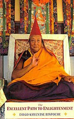 The Excellent Path to Enlightenment  -  Oral Teachings on the root text of Jamyang Khyentse Wangpo