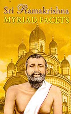 Sri Ramakrishna  -  Myriad Facets