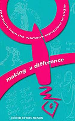 Making a Difference  -  Memoirs from the Women’s Movement in India