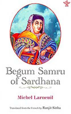 Begum Samru of Sardhana