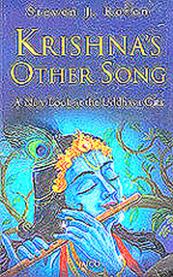 Krishna’s Other Song  -  A New Look at the Uddhava Gita