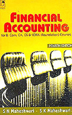 Financial Accounting  -  For B. Com, CA, CS & ICWA  (Foundation) Courses  (Fourth Edition)