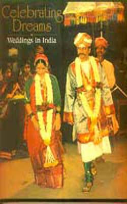 Celebrating Dreams - Weddings in India