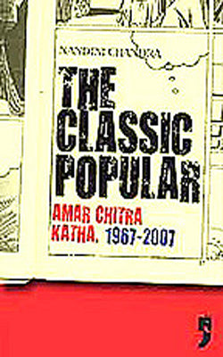 The Classic Popular  -  Amar Chitra Katha 1967-2007