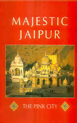 Majestic Jaipur - The Pink City