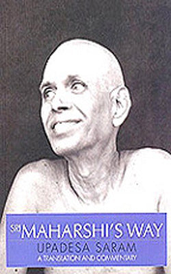 Sri Maharshi’s Way  -  Upadesa Saram  -  A Translation and Commentary