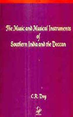 The Music and Musical Instruments of Southern India and the Deccan