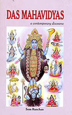 Das Mahavidyas  -  A Contemporary Discourse