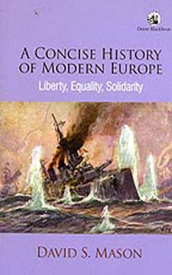 A Concise History of Modern Europe  -  Liberty, Equality, Solidarity