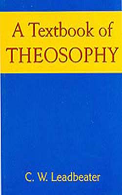 A Textbook of Theosophy