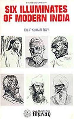 Six Illuminates of Modern India