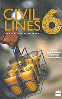 Civil Lines 6   -   New Writings from India