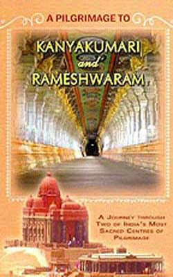 A Pilgrimage to Kanyakumari and Rameshwaram