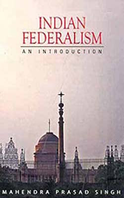 Indian Federalism  -  An Introduction
