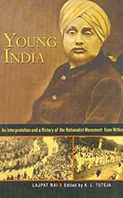 Young India  -  An Interpretation and a History of the Nationalist Movement from Within