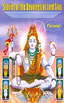 Stories of the Devotees of Lord Siva  -  Pictorial