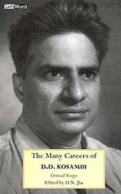 The Many Careers of D D Kosambi  - Critical Essays
