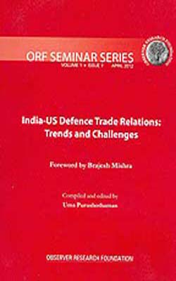 India - US Defence Trade Relations:  Trends and Challenges