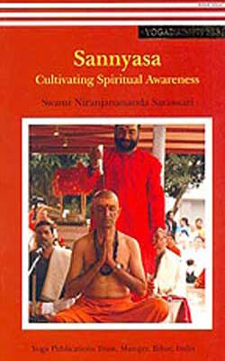 Sannyasa  -  Cultivating Spiritual Awareness