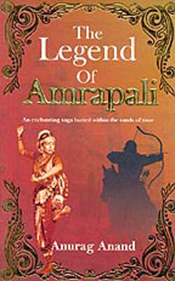 The Legend of Amarpali - An enchanting sage buried within the sands of time
