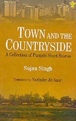 Town and the Countryside  -   Punjabi Short Stories