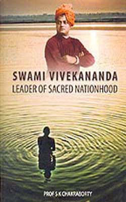 Swami Vivekananda  -  Leader of Sacred Nationhood