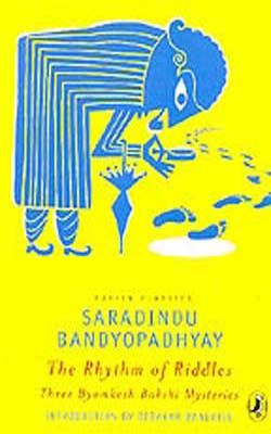 The Rhythm of Riddles   - Three Byomkesh Bakshi Mysteries