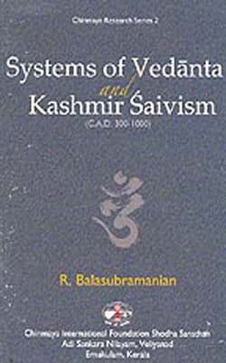 Systems of Vedanta and Kashmir Saivism