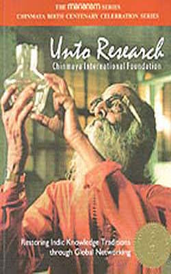 Unto Research - Restoring Indic Knowledge Traditions through Global Networking