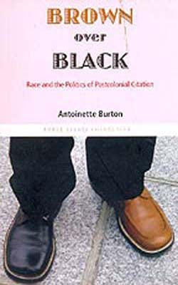 Brown Over Black - Race and Politics of Postcolonial Citation